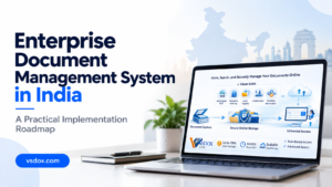 Enterprise Document Management System in India: A Practical Implementation Roadmap 2 Enterprise Document Management System in India